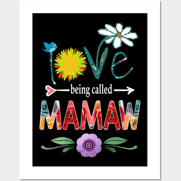 mamaw i love being called mamaw Wall Art by Bagshaw Gravity